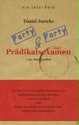 Party, Party und Prädikatsexamen