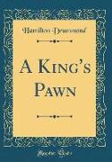 A King's Pawn (Classic Reprint)