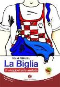 La biglia. Un viaggio di sola andata