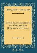 Entwicklungsgeschichte des Griechischen Romanes im Altertum (Classic Reprint)
