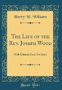 The Life of the Rev. Joseph Wood