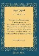 Studien zur Semitischen Philologie und Religionsgeschichte Julius Wellhausen zum Siebzigsten Geburtstag am 17. Mai 1914, Gewidmet von Freunden und Schülern und in Ihrem Auftrag (Classic Reprint)