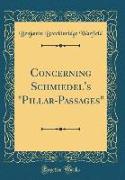 Concerning Schmiedel's "Pillar-Passages" (Classic Reprint)