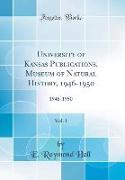 University of Kansas Publications, Museum of Natural History, 1946-1950, Vol. 1