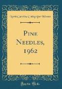 Pine Needles, 1962 (Classic Reprint)