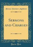 Sermons and Charges (Classic Reprint)