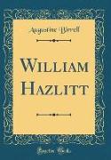 William Hazlitt (Classic Reprint)