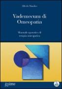 Vademecum di omeopatia. Manuale operativo di terapia omeopatica