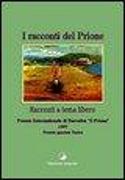 I racconti del Prione '97. Antologia del Premio internazionale di narrativa «Il Prione» 1997