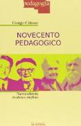 Novecento pedagogico. Profilo delle teorie educative contemporanee