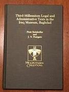 Third-Millennium Legal and Administrative Texts in the Iraq Museum, Baghdad