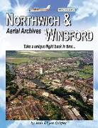 Northwich & Winsford Aerial Archives: Take a Unique Flight Back in Time