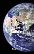 The Church That Jesus Is Building