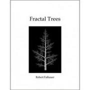 Fractal Trees: In Fractal Trees Mathematics and Art Unite