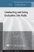 Conducting and Using Evaluative Site Visits: New Directions for Evaluation, Number 156