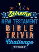 The Extreme New Testament Bible Trivia Challenge