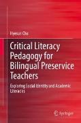 Critical Literacy Pedagogy for Bilingual Preservice Teachers