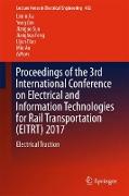 Proceedings of the 3rd International Conference on Electrical and Information Technologies for Rail Transportation (EITRT) 2017