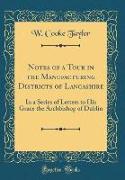 Notes of a Tour in the Manufacturing Districts of Lancashire