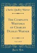 The Complete Writings of Charles Dudley Warner, Vol. 1 of 15 (Classic Reprint)