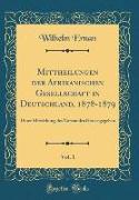 Mittheilungen der Afrikanischen Gesellschaft in Deutschland, 1878-1879, Vol. 1
