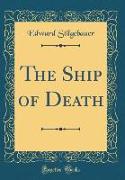 The Ship of Death (Classic Reprint)