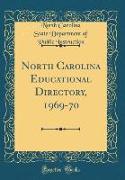 North Carolina Educational Directory, 1969-70 (Classic Reprint)