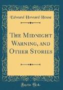 The Midnight Warning, and Other Stories (Classic Reprint)