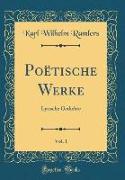 Poëtische Werke, Vol. 1