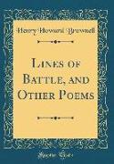 Lines of Battle, and Other Poems (Classic Reprint)