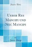 Ueber Res Mancipi und Nec Mancipi (Classic Reprint)