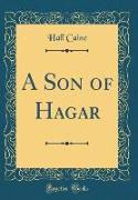 A Son of Hagar (Classic Reprint)
