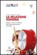 La relazione sonora. Suoni, voci e rumori dal concepimento al nido