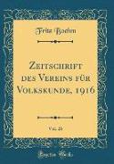 Zeitschrift des Vereins für Volkskunde, 1916, Vol. 26 (Classic Reprint)