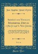 Abrégé des Voyages Modernes, Depuis 1780 Jusqu'à Nos Jours, Vol. 14