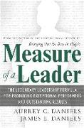 Measure of a Leader: The Legendary Leadership Formula That Inspires Initiative and Builds Commitment in Your Organization