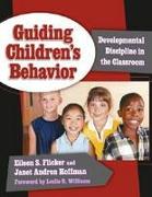 Guiding Children's Behavior: Developmental Discipline in the Classroom