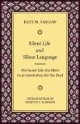 Silent Life and Silent Language: The Inner Life of a Mute in an Institution for the Deaf Volume 11