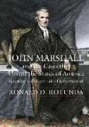 John Marshall and the Cases That United the States of America: John Marshall and the Cases That United the States of America (Beveridge's Abridged Lif