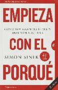 Empieza con el porqué : cómo los grandes líderes motivan a actuar