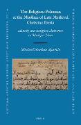 The Religious Polemics of the Muslims of Late Medieval Christian Iberia: Identity and Religious Authority in Mudejar Islam