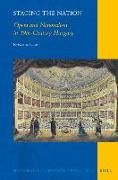 Staging the Nation: Opera and Nationalism in 19th-Century Hungary