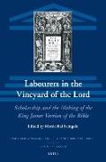 Labourers in the Vineyard of the Lord: Erudition and the Making of the King James Version of the Bible