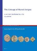 The Coinage of Herod Antipas: A Study and Die Classi&#64257,cation of the Earliest Coins of Galilee