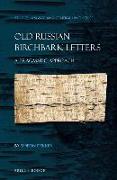 Old Russian Birchbark Letters: A Pragmatic Approach