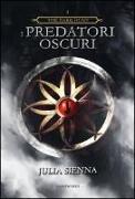 I predatori oscuri. The dark hunt