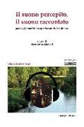 Il suono percepito, il suono raccontato. Paesaggi sonori in prospettiva multidisciplinare