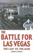 The Battle for Las Vegas: The Law vs. the Mob
