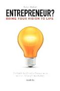 Entrepreneur? Bring Your Vision to Life