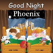 Good Night Phoenix